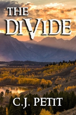 The Divide: Book Three of the Joe Beck Series by Petit, C. J.