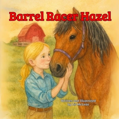 Barrel Racer Hazel by McLean, LIV