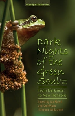 Dark Nights of the Green Soul: From Darkness to New Horizons by (Stephen Wollaston), Santoshan