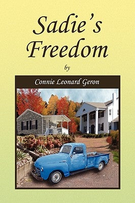 Sadie's Freedom by Geron, Connie Leonard