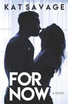 For Now by Savage, Kat