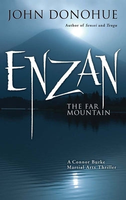 Enzan: The Far Mountain by Donohue, John J.