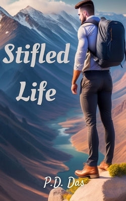 Stifled Life by Das, Pritam
