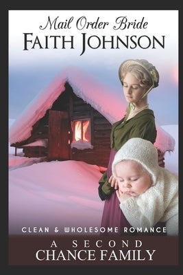 A Second Chance Family by Johnson, Faith