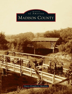 Madison County by Maulsby, Darcy Dougherty