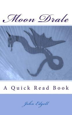 Moon Drale: A Quick Read Book by Edgell, John