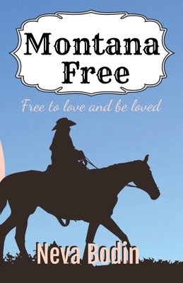 Montana Free by Bodin, Neva