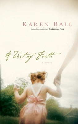 A Test of Faith by Ball, Karen