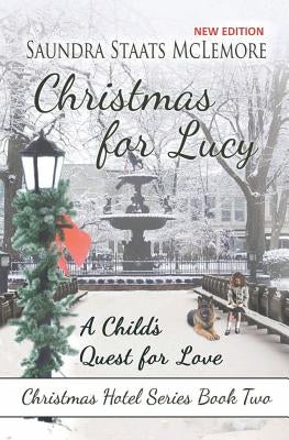 Christmas for Lucy: A Child's Quest for Love by McLemore, Saundra Staats
