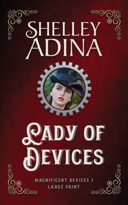 Lady of Devices (Large Print Hardcover) by Adina, Shelley