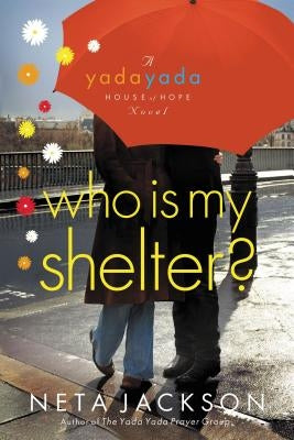 Who Is My Shelter? by Jackson, Neta