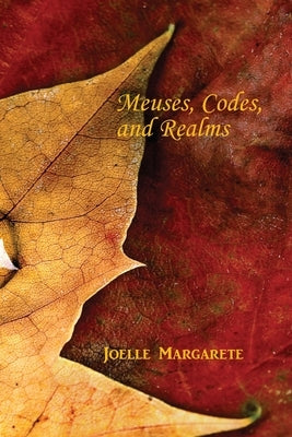 Meuses, Codes, and Realms by Langworthy, Dawn