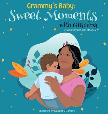 Grammy's Baby: Sweet Moments with Grandma by Ray, Ann