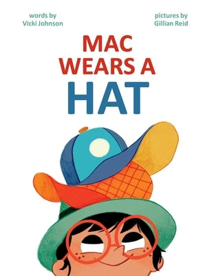 Mac Wears a Hat by Johnson, Vicki