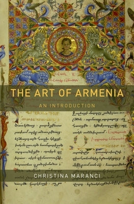 The Art of Armenia: An Introduction by Maranci, Christina