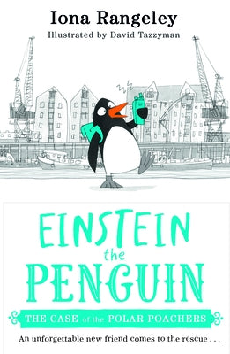 Einstein the Penguin and the Case of the Polar Poachers by Rangeley, Iona