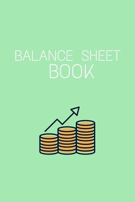 Balance Sheet Book: Log, Track, & Record Expenses & Income- With Columns For Financial Date, Description, Reference.: Budget Saver, 105 Pages, 6"x9". by Publishing, Wander Valley