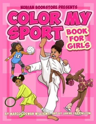 Nubian Bookstore Presents Color My Sport Book For Girls by Williams, Marcus Dewan