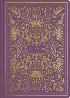 ESV Illuminated Scripture Journal: 1-2 Samuel by