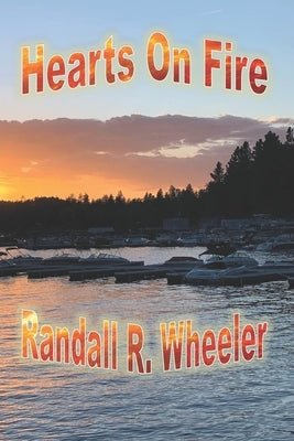 Hearts On Fire by Wheeler, Randall R.