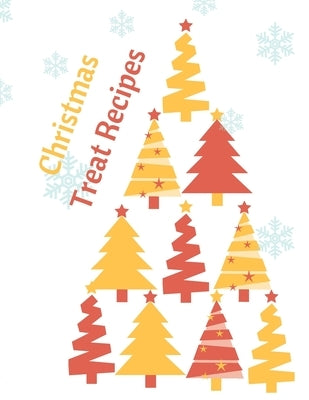 Christmas Treat Recipes: Christmas Candies, Cookies, and Desserts by Notebooks, Madzia