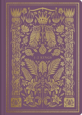ESV Illuminated Scripture Journal: 1-2 Kings by