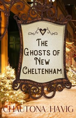 The Ghosts of New Cheltenham by Havig, Chautona