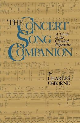 The Concert Song Companion: A Guide to the Classical Repertoire by Osborne, Charles