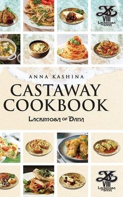 Lacrimosa of Dana: Castaway Cookbook by Kashina, Anna