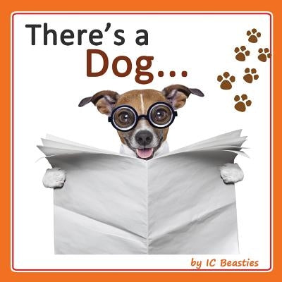 There's a Dog... by Beasties, I. C.