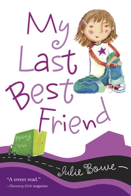 My Last Best Friend by Bowe, Julie