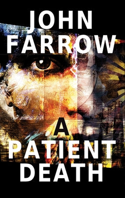 A Patient Death by Farrow, John