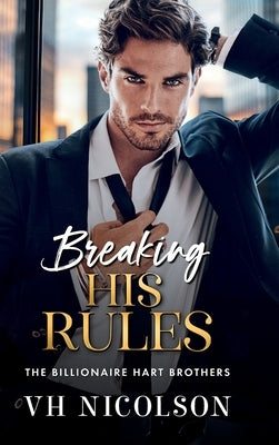 Breaking His Rules by Nicolson, Vh