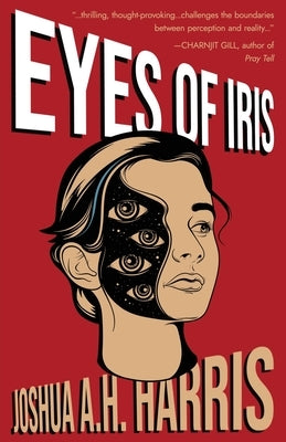 Eyes of Iris by Harris, Joshua A. H.