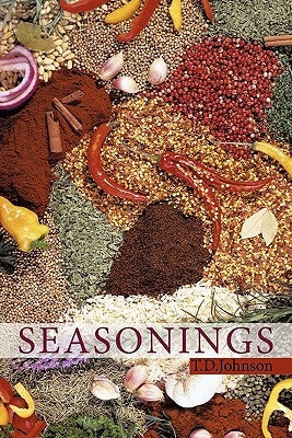 Seasonings by Johnson, T. D.