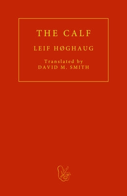 The Calf by Høghaug, Leif