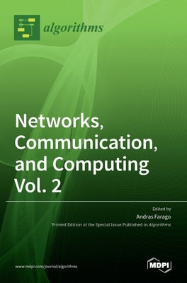 Networks, Communication, and Computing Vol. 2 by Farago, Andras