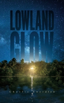Lowland Glow by Swerdlow, Charlie