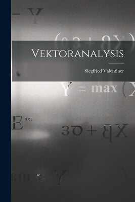 Vektoranalysis by Valentiner, Siegfried