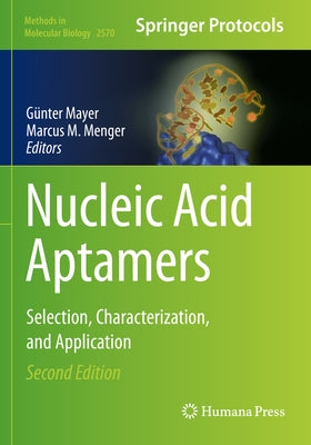 Nucleic Acid Aptamers: Selection, Characterization, and Application by Mayer, G?ter