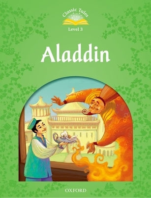 Classic Tales: Aladdin Elementary Level 1 by Arengo, Sue
