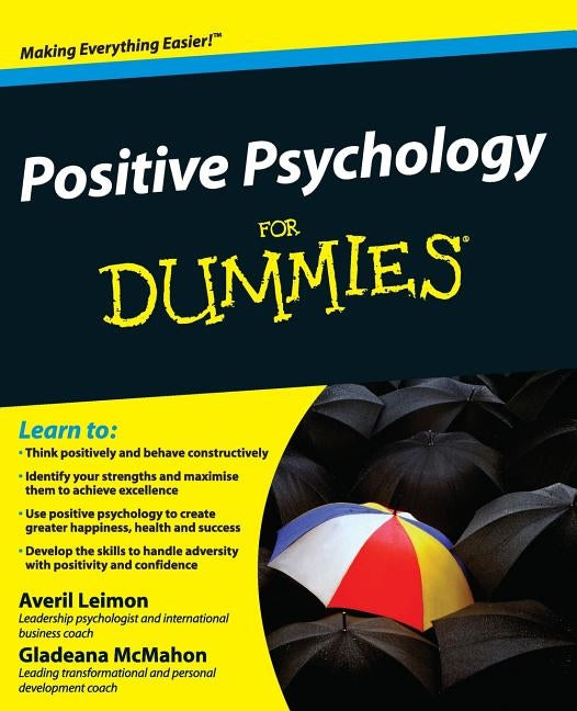 Positive Psychology For Dummie by Leimon