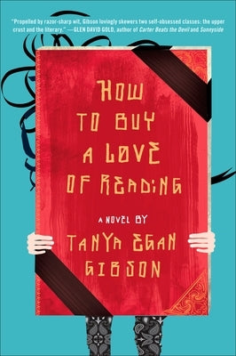 How to Buy a Love of Reading by Egan Gibson, Tanya