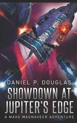 Showdown at Jupiter's Edge: A Maxo Magnaveer Adventure by Douglas, Daniel P.
