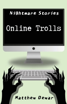 Online Trolls by Dewar, Matthew