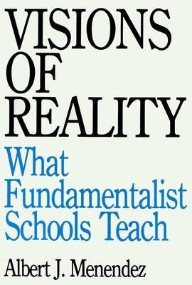 Visions of Reality by Menendez, Albert J.