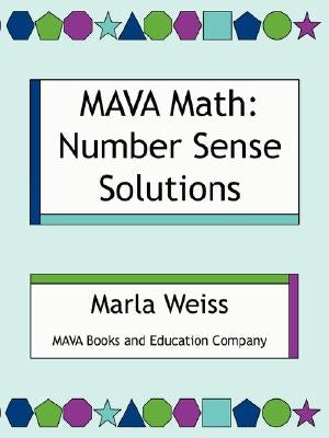 Mava Math: Number Sense Solutions by Weiss, Marla