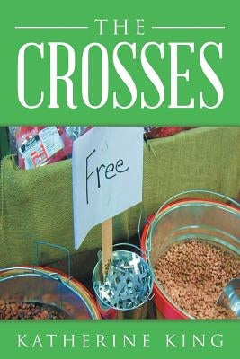 The Crosses by King, Katherine