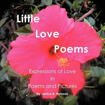 Little Love Poems by Ramsay, Janice A.