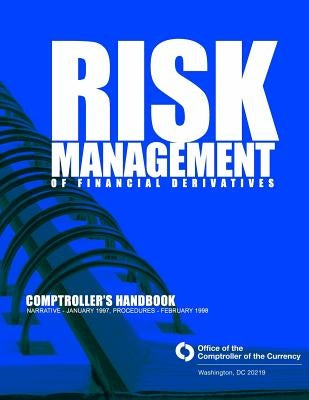 Risk Management of Financial Derivatives by Comptroller of the Currency Administrato